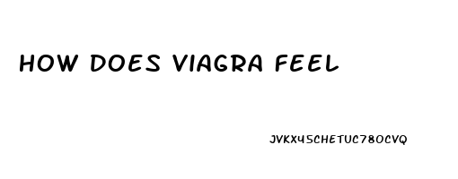 How Does Viagra Feel