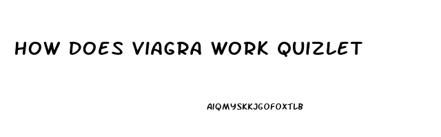 How Does Viagra Work Quizlet