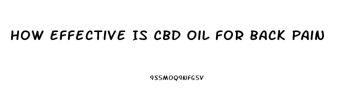 How Effective Is Cbd Oil For Back Pain