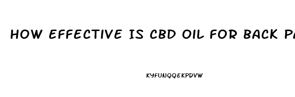 How Effective Is Cbd Oil For Back Pain