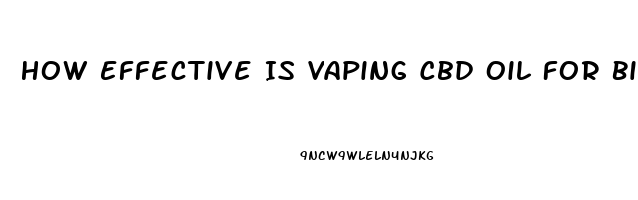 How Effective Is Vaping Cbd Oil For Bipolar And Anxiety