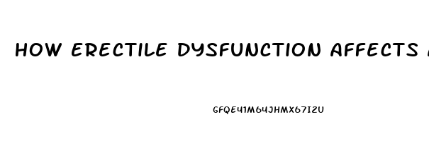 How Erectile Dysfunction Affects A Woman