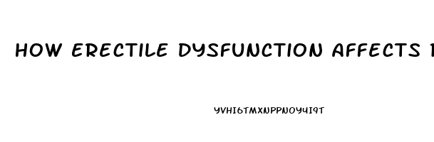 How Erectile Dysfunction Affects Relationships