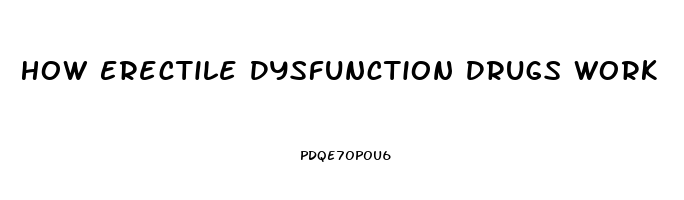 How Erectile Dysfunction Drugs Work