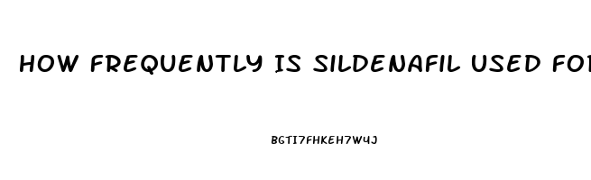 How Frequently Is Sildenafil Used For Infants In The Us