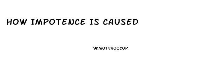 How Impotence Is Caused