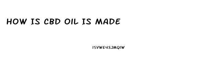 How Is Cbd Oil Is Made