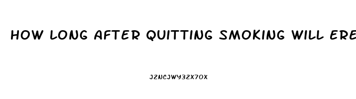 How Long After Quitting Smoking Will Erectile Dysfunction Improve