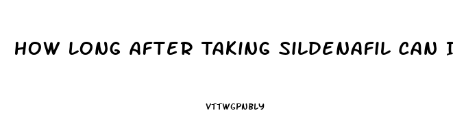 How Long After Taking Sildenafil Can I Drink