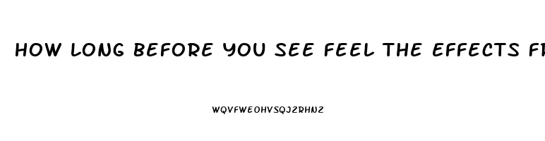 How Long Before You See Feel The Effects From Cbd Oil