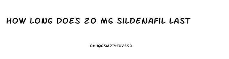 How Long Does 20 Mg Sildenafil Last