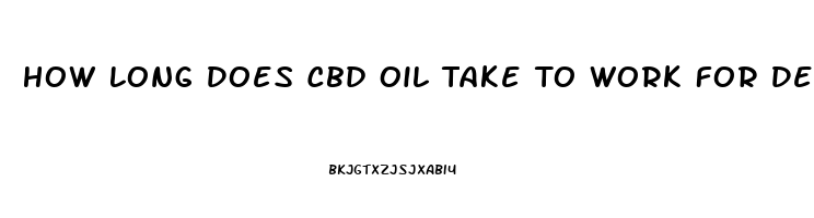 How Long Does Cbd Oil Take To Work For Depression