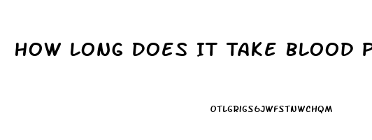 How Long Does It Take Blood Pressure To Decrease On Cbd Oil