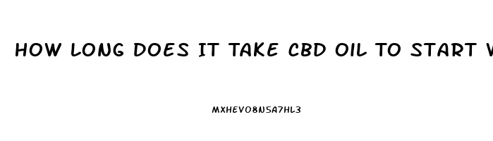 How Long Does It Take Cbd Oil To Start Working