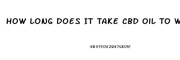 How Long Does It Take Cbd Oil To Wear Off