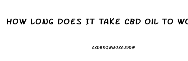 How Long Does It Take Cbd Oil To Work For Most People Reddit