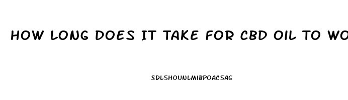 How Long Does It Take For Cbd Oil To Work For Anxiety For Dogs