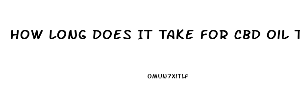 How Long Does It Take For Cbd Oil To Work For Joint Pain