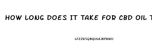 How Long Does It Take For Cbd Oil To Work For Joint Pain