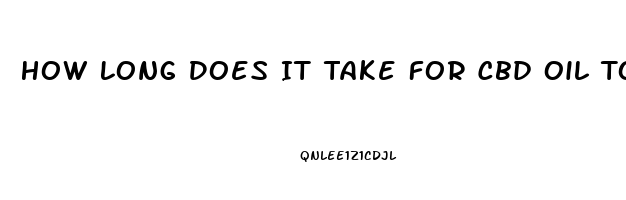 How Long Does It Take For Cbd Oil To Work On Arthriitis