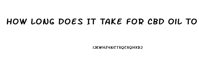 How Long Does It Take For Cbd Oil To Work On Arthris