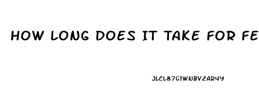 How Long Does It Take For Female Viagra To Work