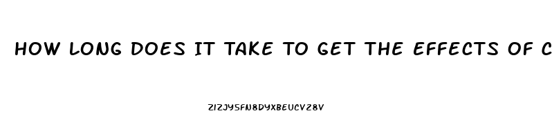 How Long Does It Take To Get The Effects Of Cbd Oil