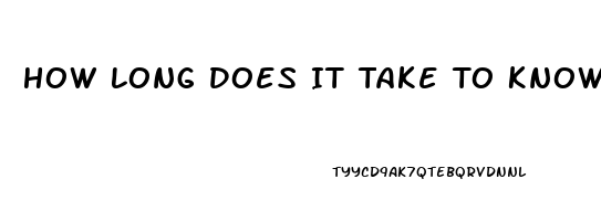 How Long Does It Take To Know If Cbd Oil Will Work