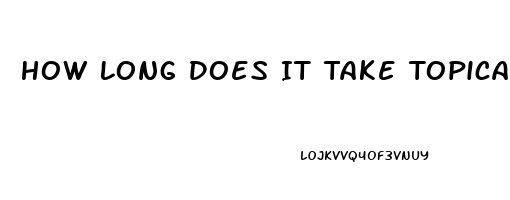 How Long Does It Take Topical Cbd Oil To Work