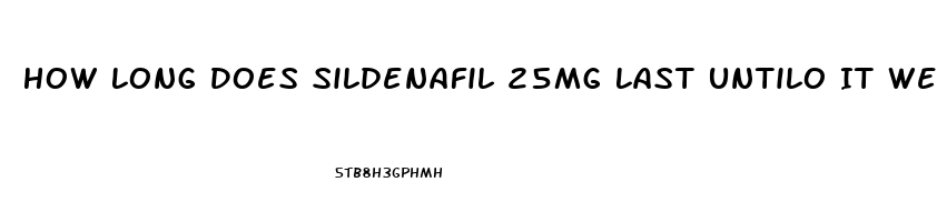 How Long Does Sildenafil 25mg Last Untilo It Wears Off