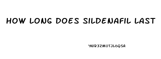 How Long Does Sildenafil Last
