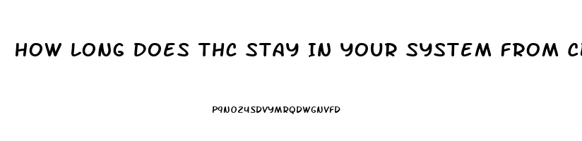 How Long Does Thc Stay In Your System From Cbd Oil