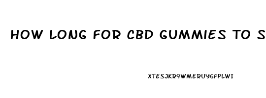 How Long For Cbd Gummies To Start Working
