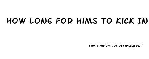 How Long For Hims To Kick In Sildenafil