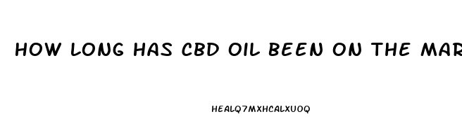 How Long Has Cbd Oil Been On The Market