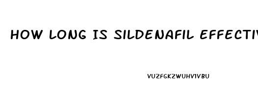 How Long Is Sildenafil Effective