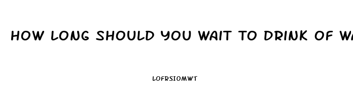 How Long Should You Wait To Drink Of Water After Taking Cbd Oil