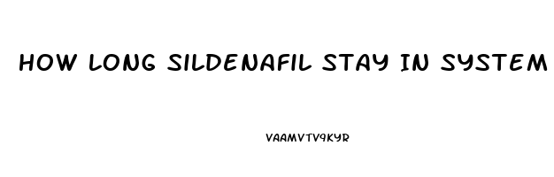 How Long Sildenafil Stay In System