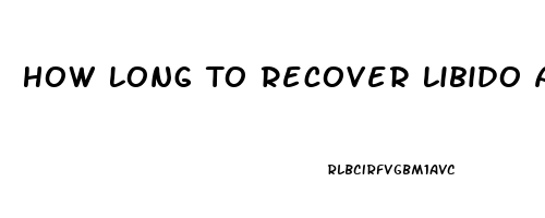 How Long To Recover Libido After Porn