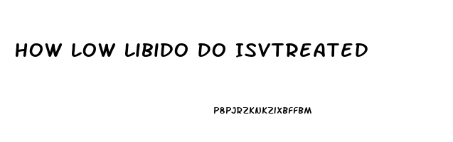 How Low Libido Do Isvtreated