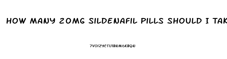 How Many 20mg Sildenafil Pills Should I Take