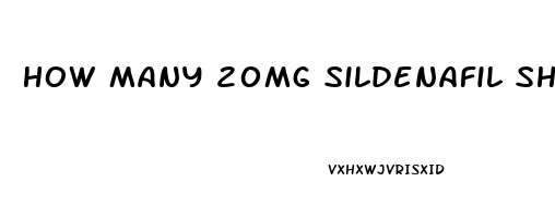 How Many 20mg Sildenafil Should I Take For Ed