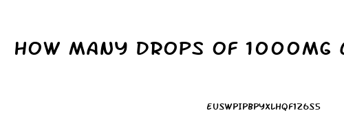 How Many Drops Of 1000mg Cbd Oil Before Bed