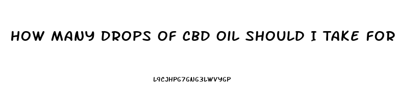 How Many Drops Of Cbd Oil Should I Take For Diabetes