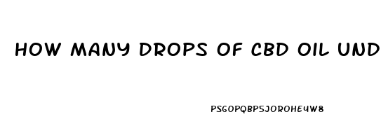 How Many Drops Of Cbd Oil Under Tongue