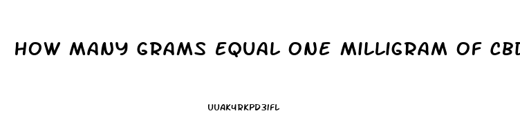 How Many Grams Equal One Milligram Of Cbd Oil
