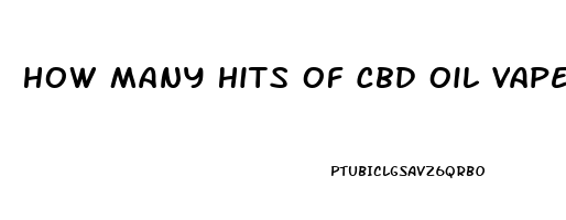 How Many Hits Of Cbd Oil Vape For Anxiety