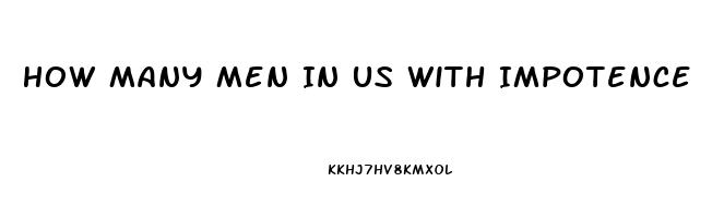 How Many Men In Us With Impotence