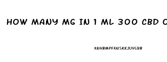 How Many Mg In 1 Ml 300 Cbd Oil