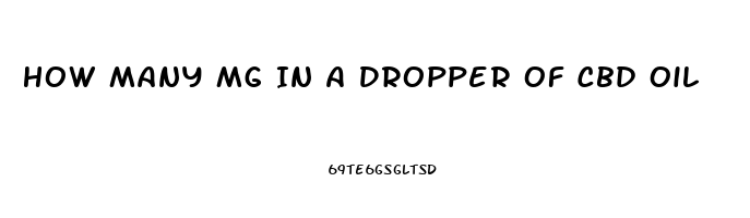 How Many Mg In A Dropper Of Cbd Oil